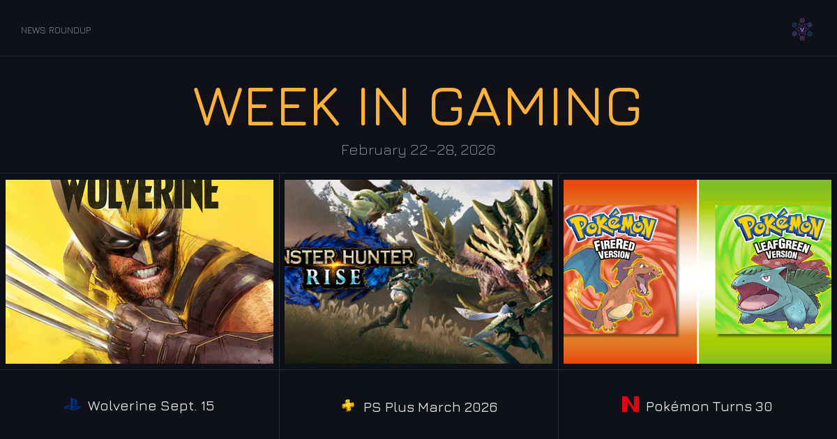 Week in Gaming News: February 22-28, 2026